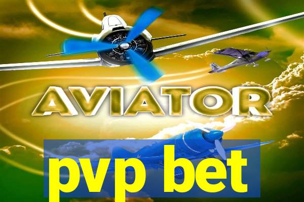 pvp bet